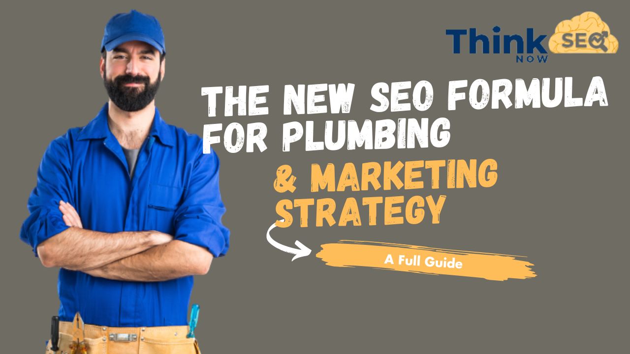 New SEO Formula for Plumbing & Marketing Strategy